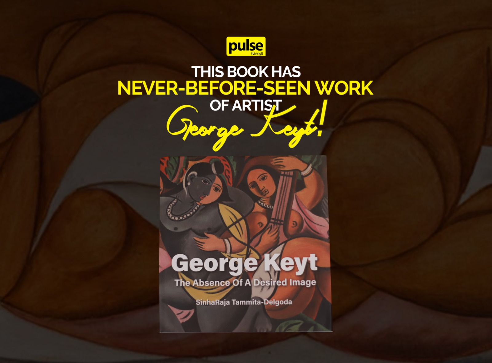 This book has never-before-seen work of artist George Keyt! | Pulse