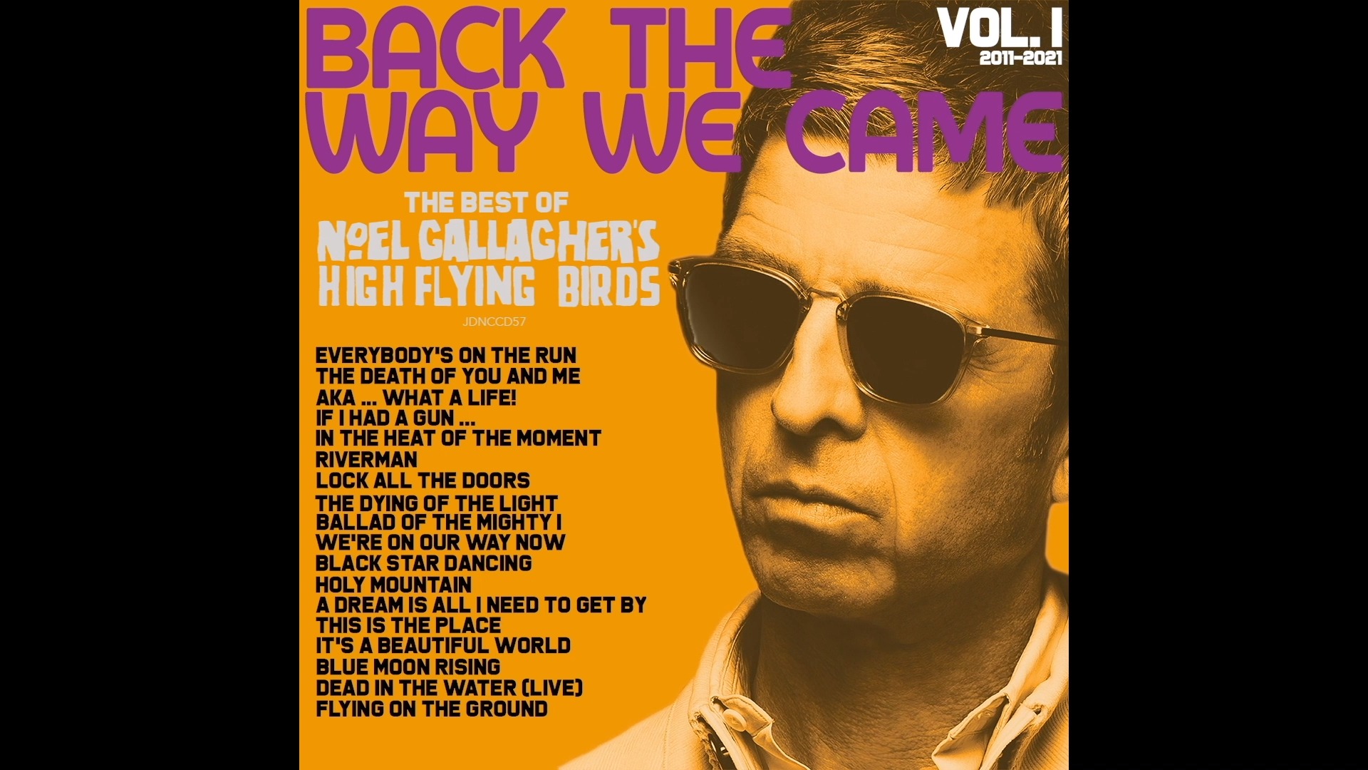 The best of Noel Gallagher's High Flying Birds vol. 1 Back The Way