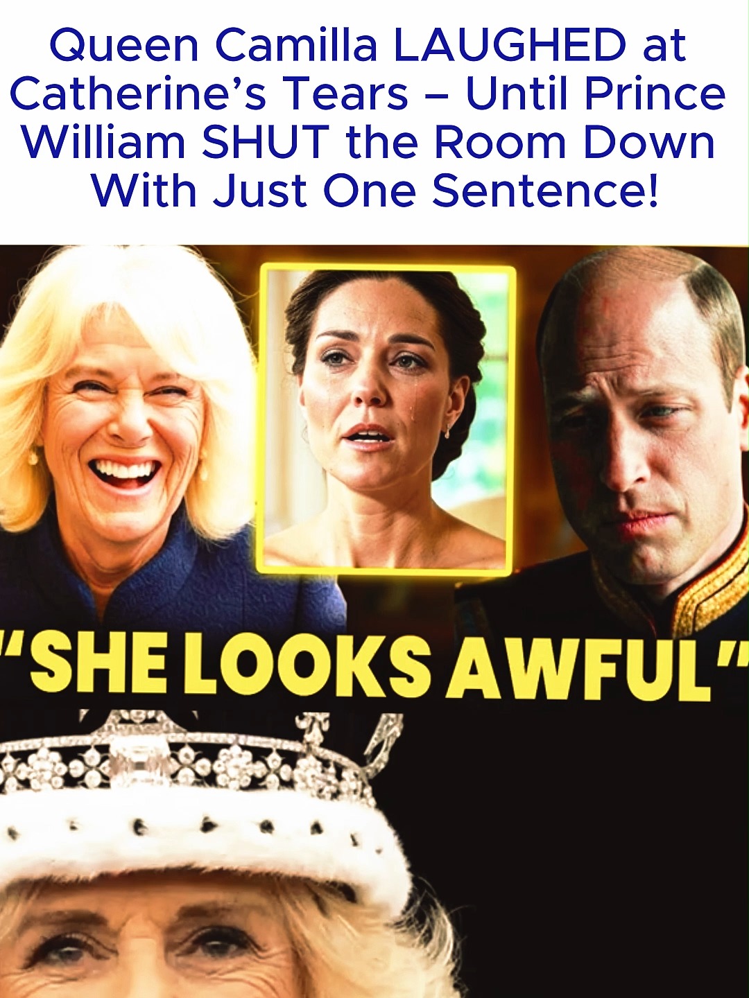 Queen Camilla LAUGHED at Catherine’s Tears – Until Prince William SHUT ...
