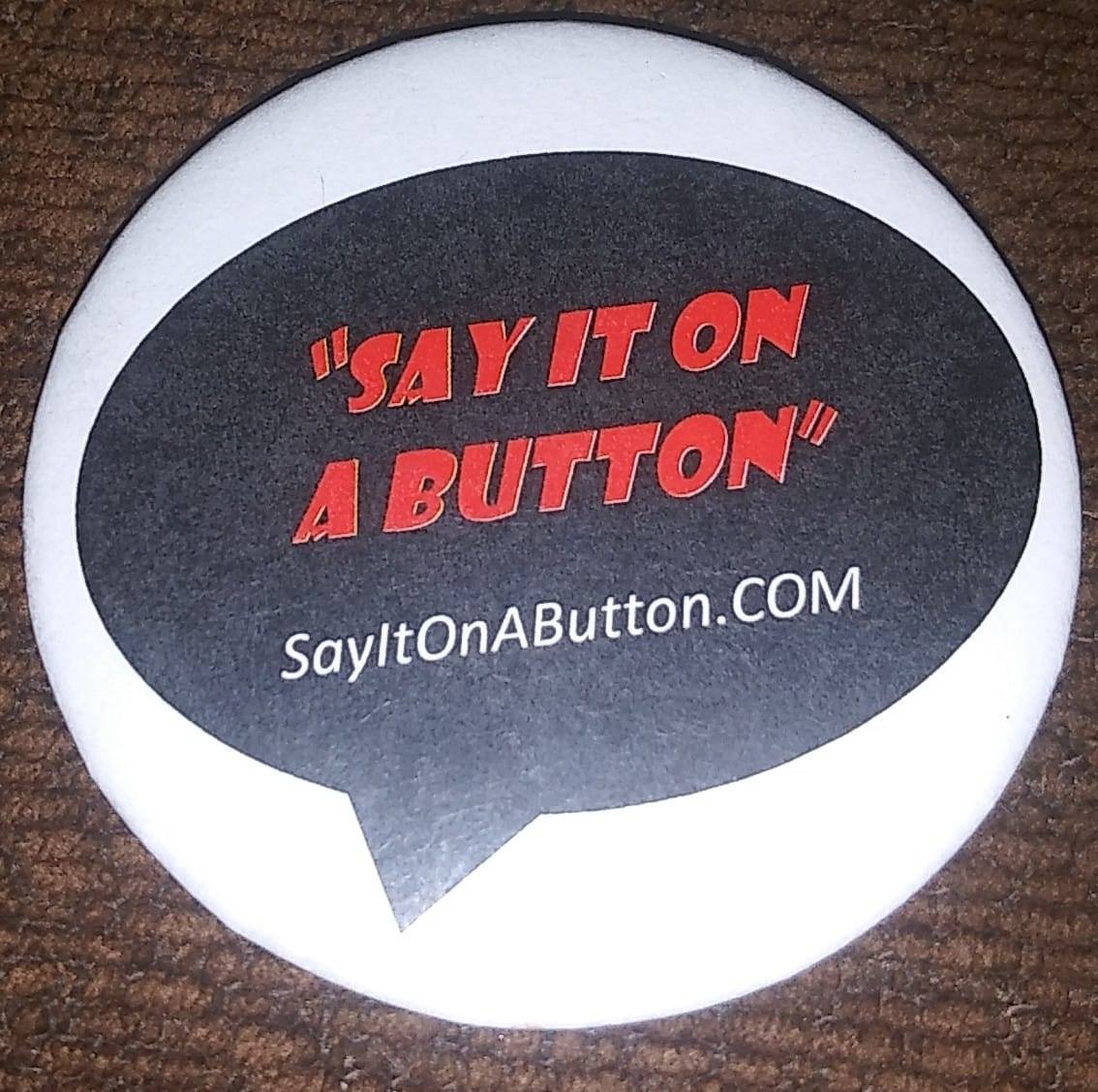 Say It On A Button
