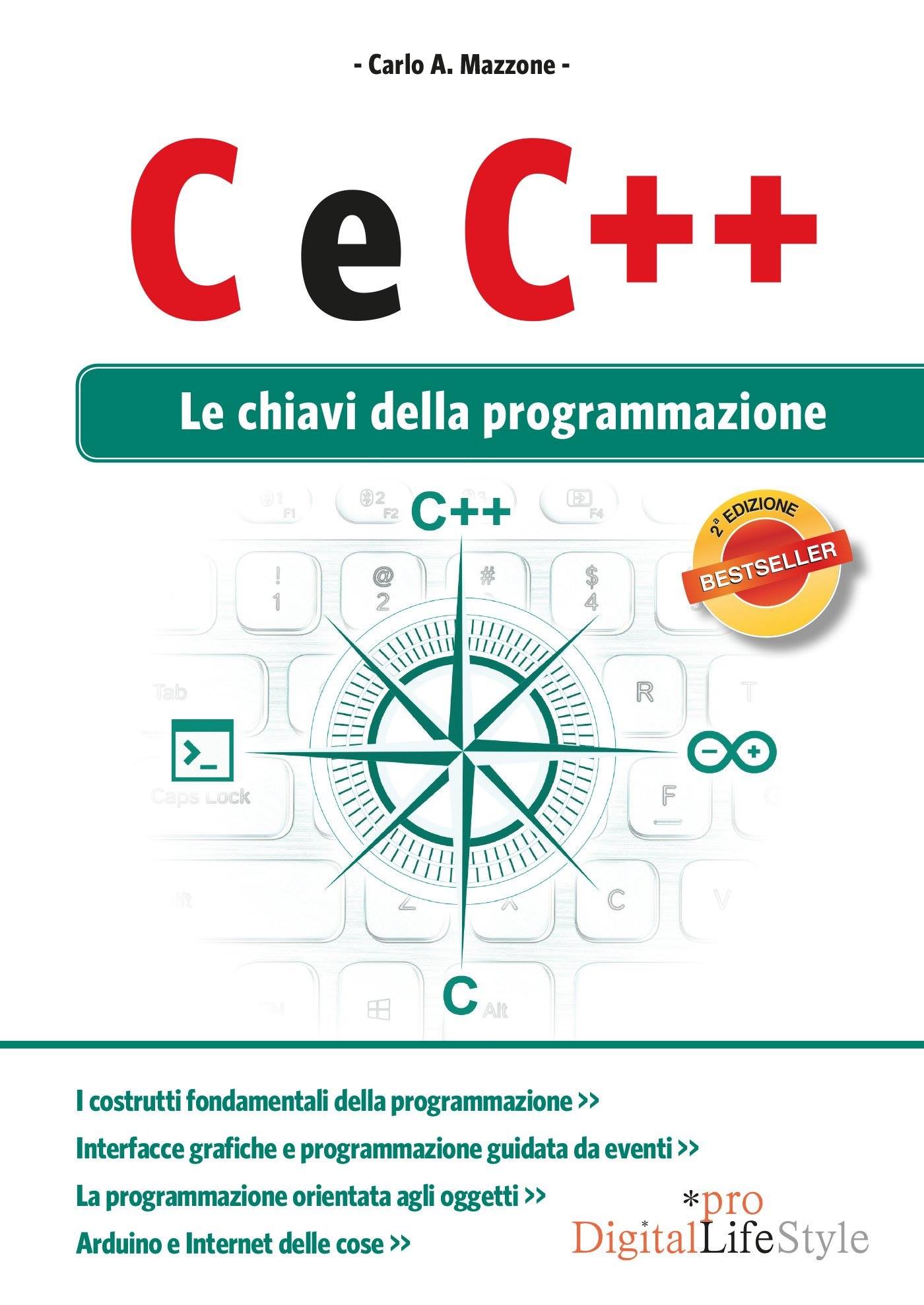 C e C plus plus. Le chiavi della programmazione
