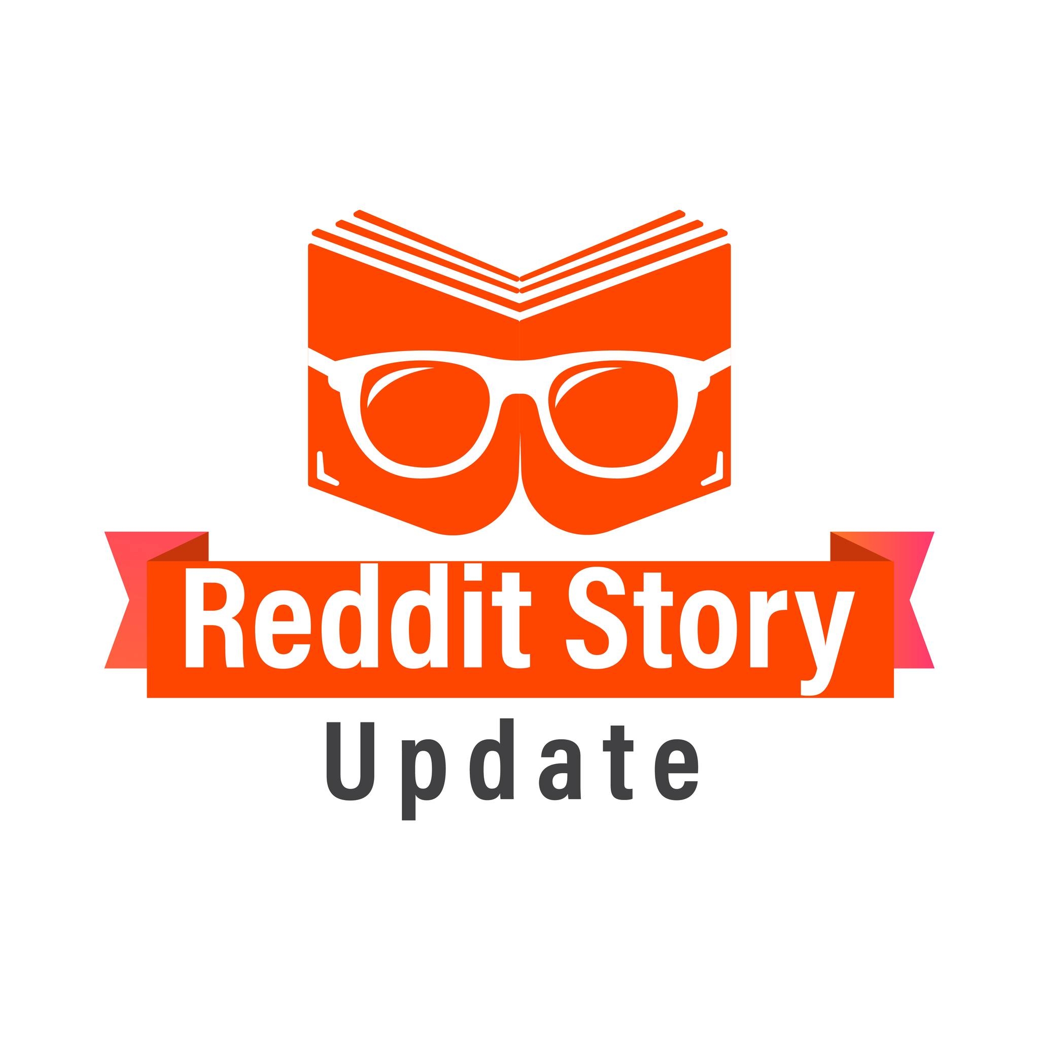Reddit Story Update