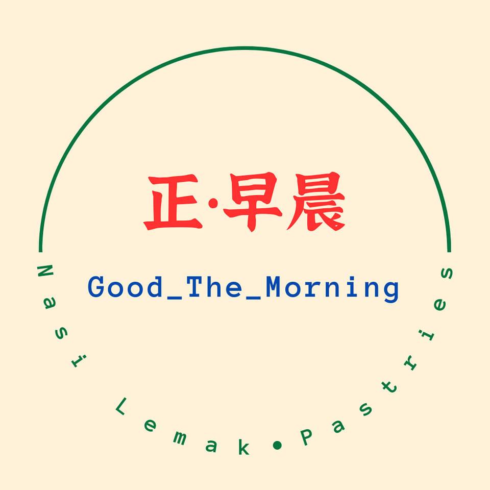 正早晨 good the morning | Seremban