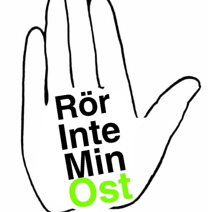 RÖR INTE MIN OST