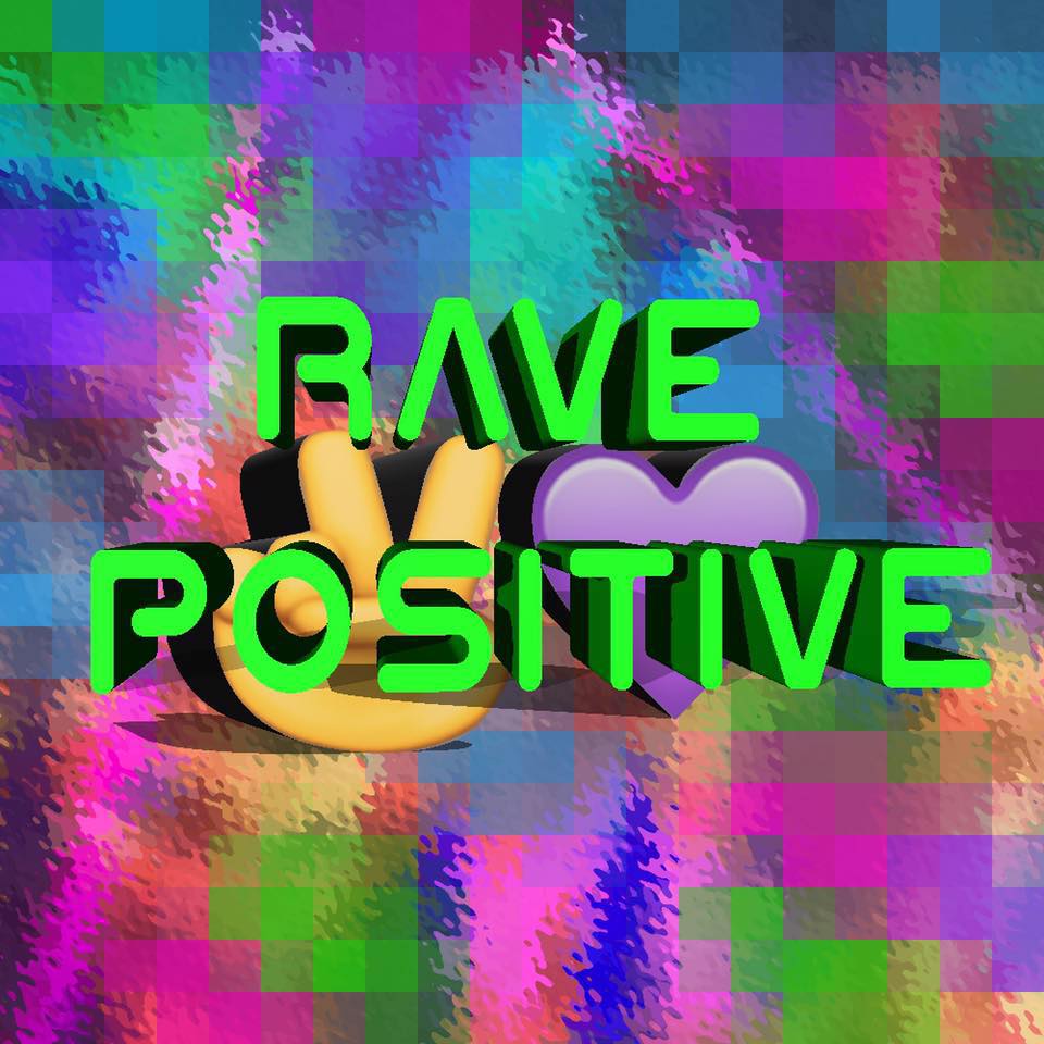 Rave Positive