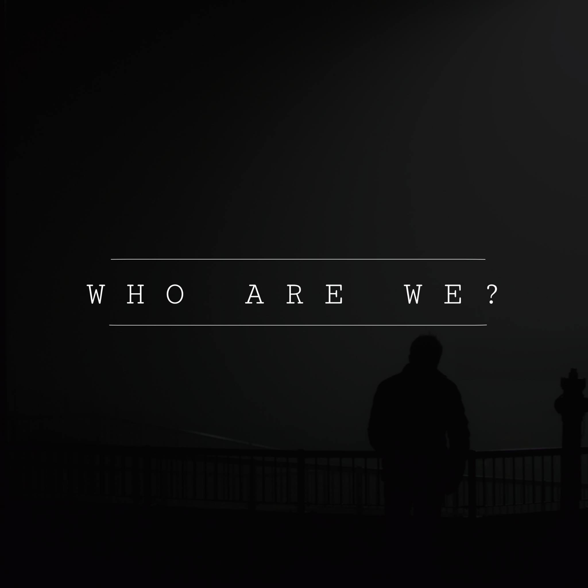 WHO ARE WE?