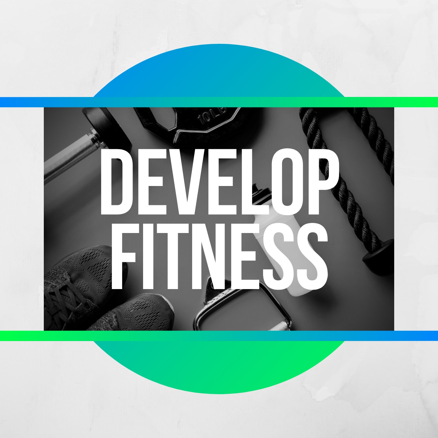 Develop Fitness