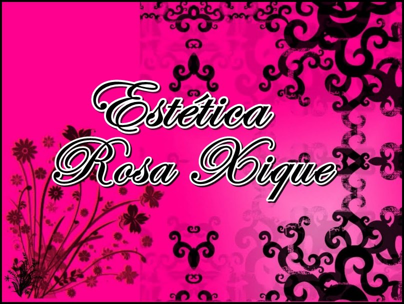 Estetica Rosa Xique