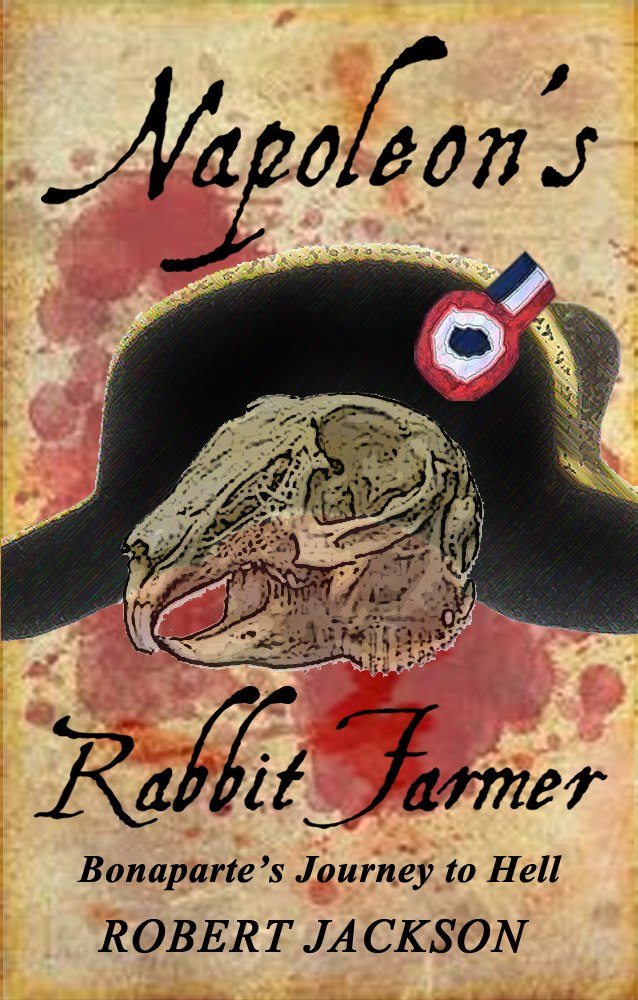 Napoleon's Rabbit Farmer by Robert Jackson