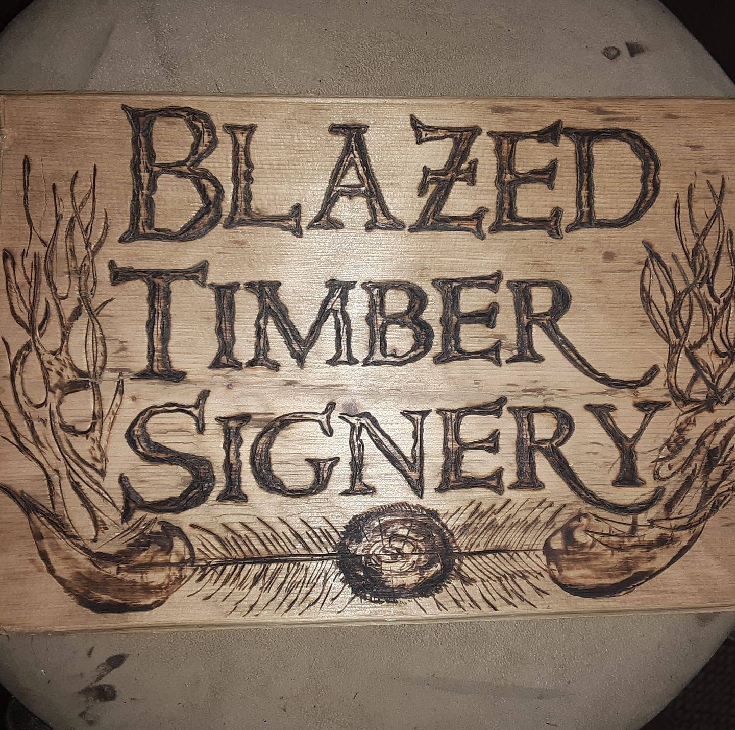 Blazed Timber Signery