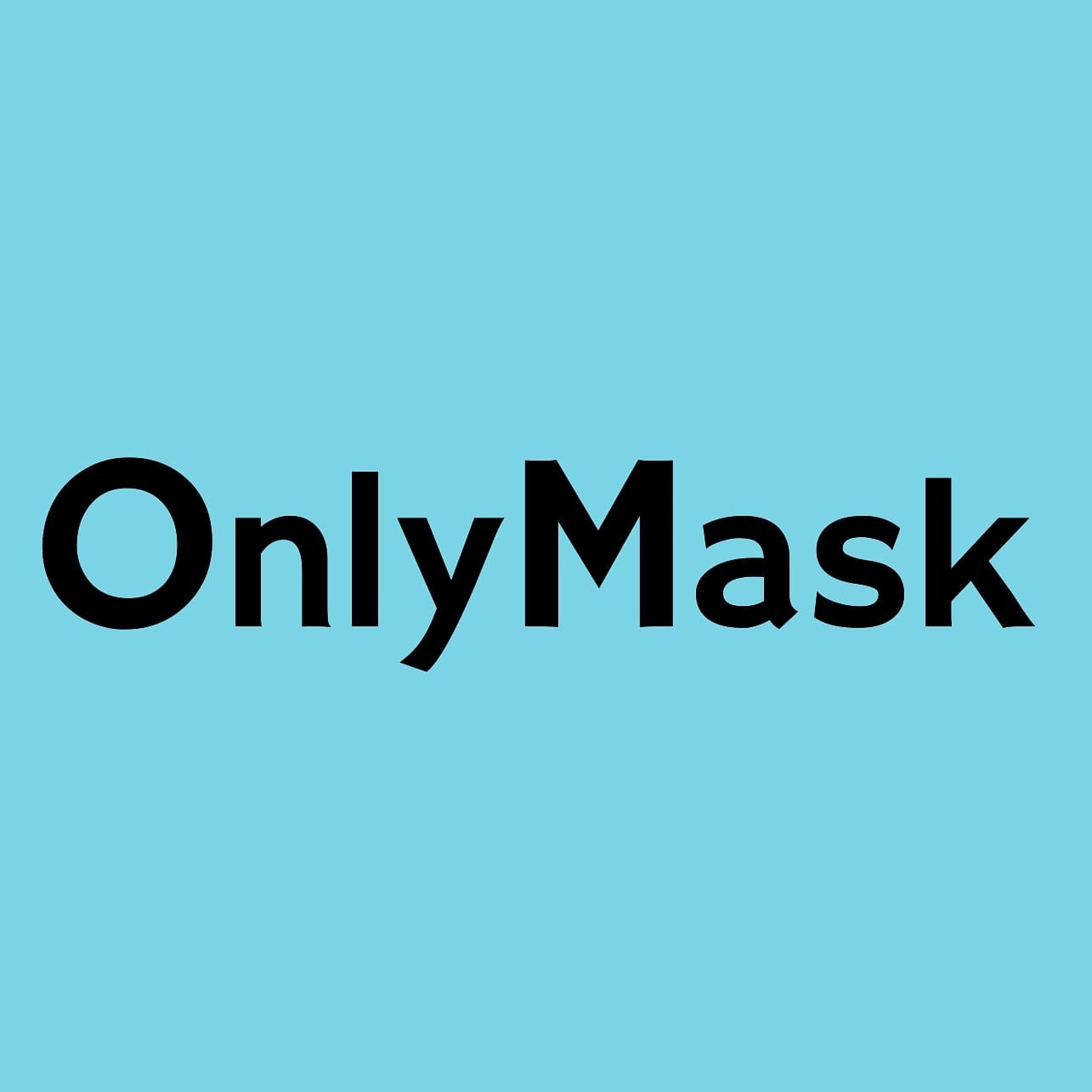 Only Mask | San Francisco CA