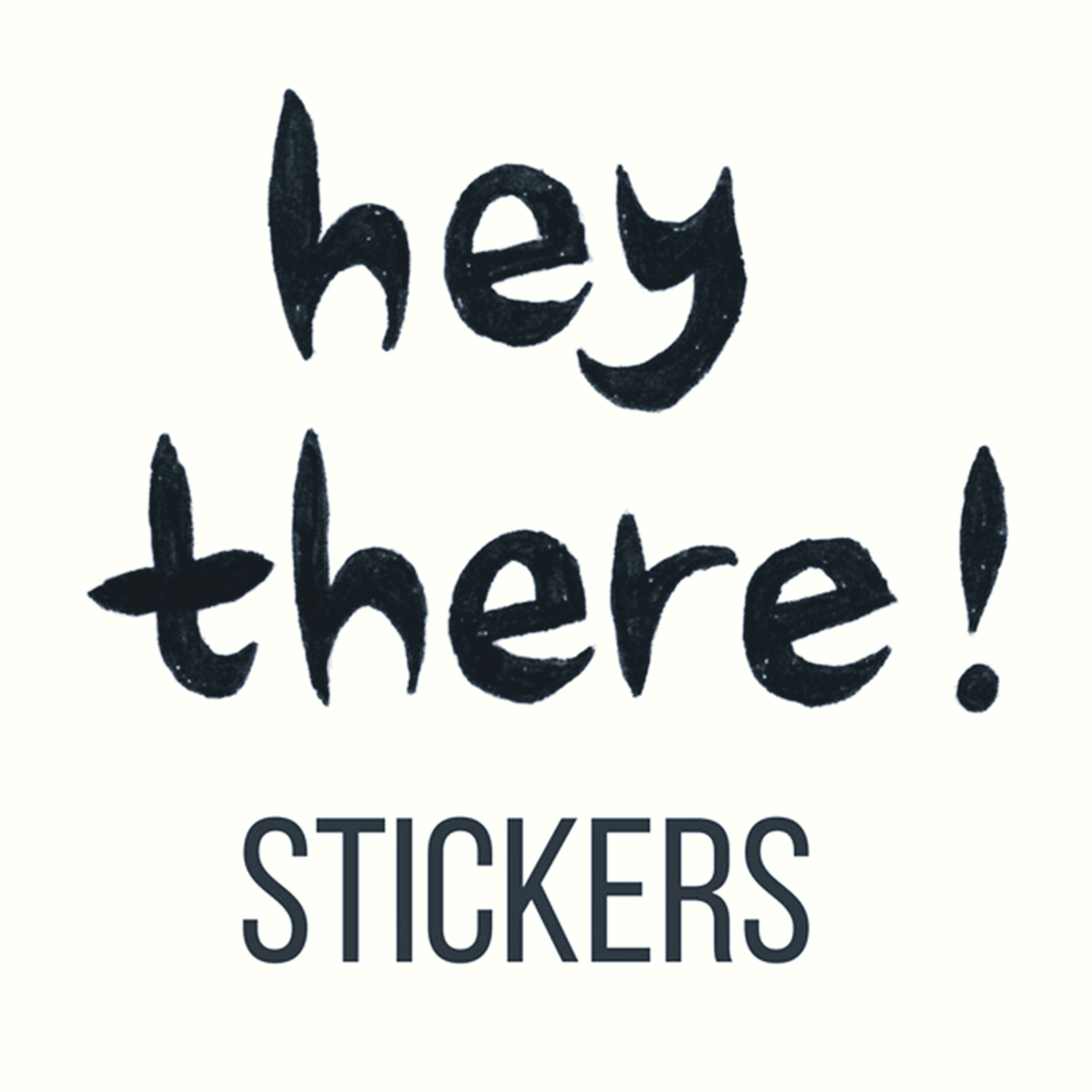 Hey There Stickers