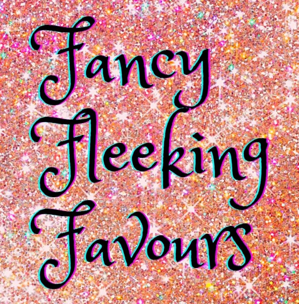 Fancy Fleeking Favours