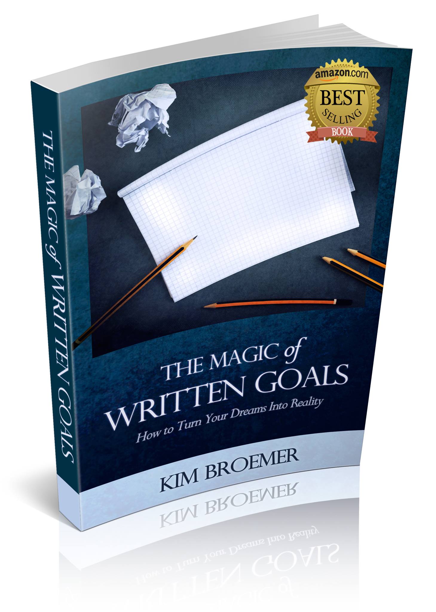 The Magic of Written Goals: How to Turn Your Dreams Into Reality