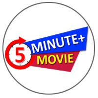 5 minute + Movie