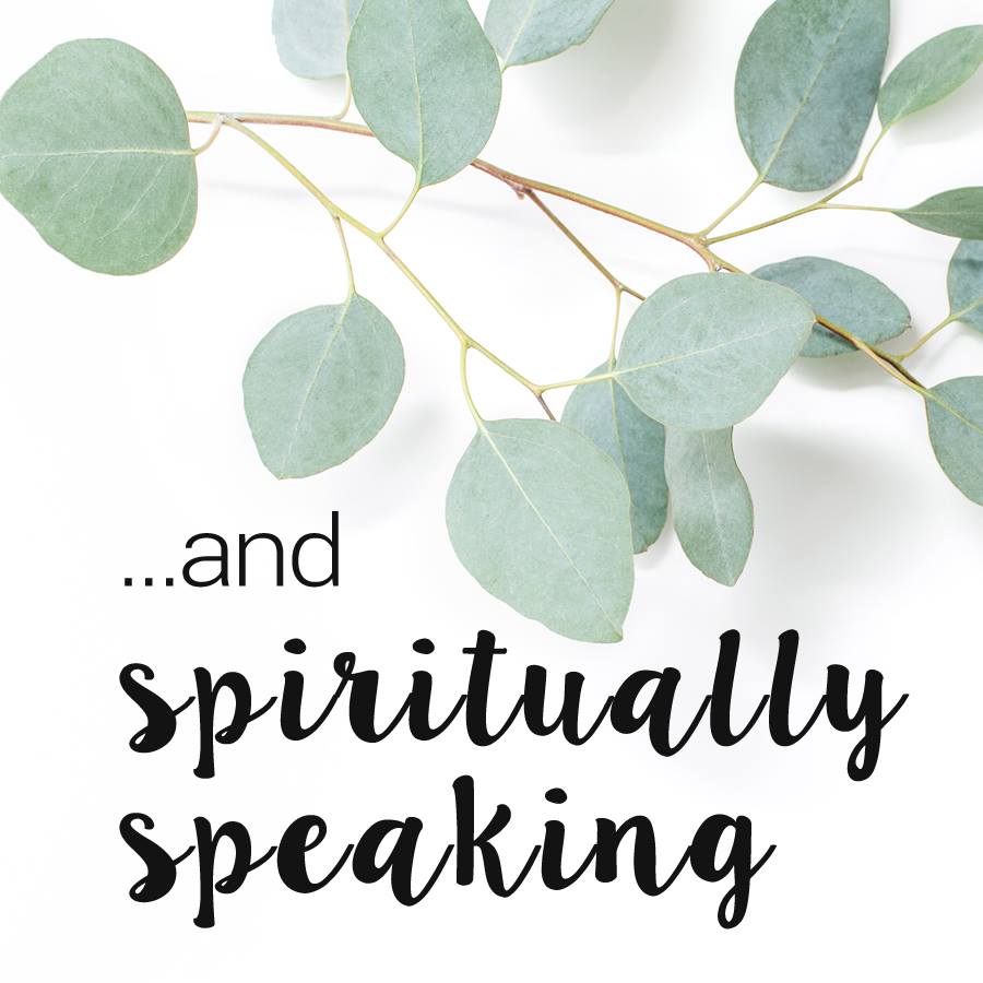 And Spiritually Speaking