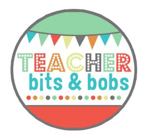 Teacher Bits and Bobs