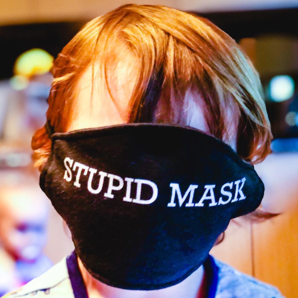 Stupid Masks