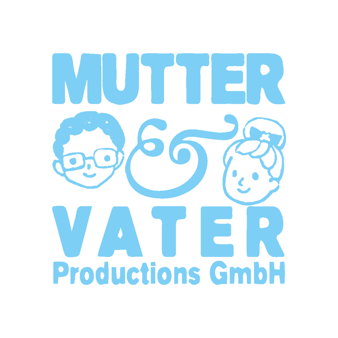 Mutter & Vater... - Mutter & Vater Filmproduktion