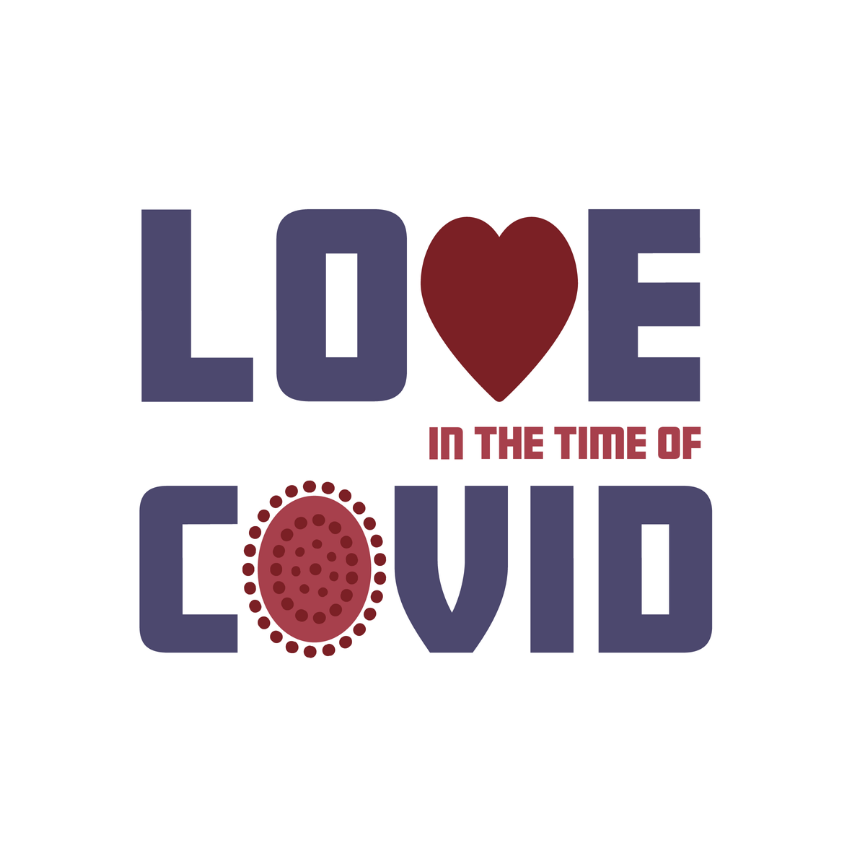 Love in the Time of COVID