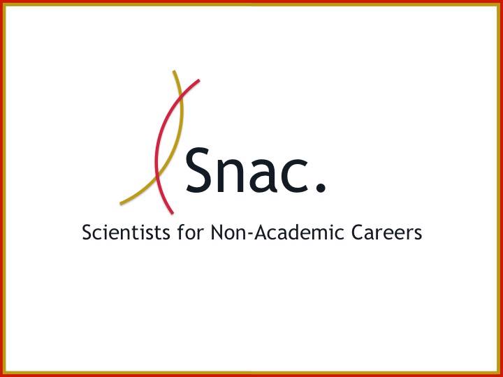Scientists for Non-Academic Careers - SNAC