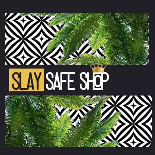 The Slay Safe Shop