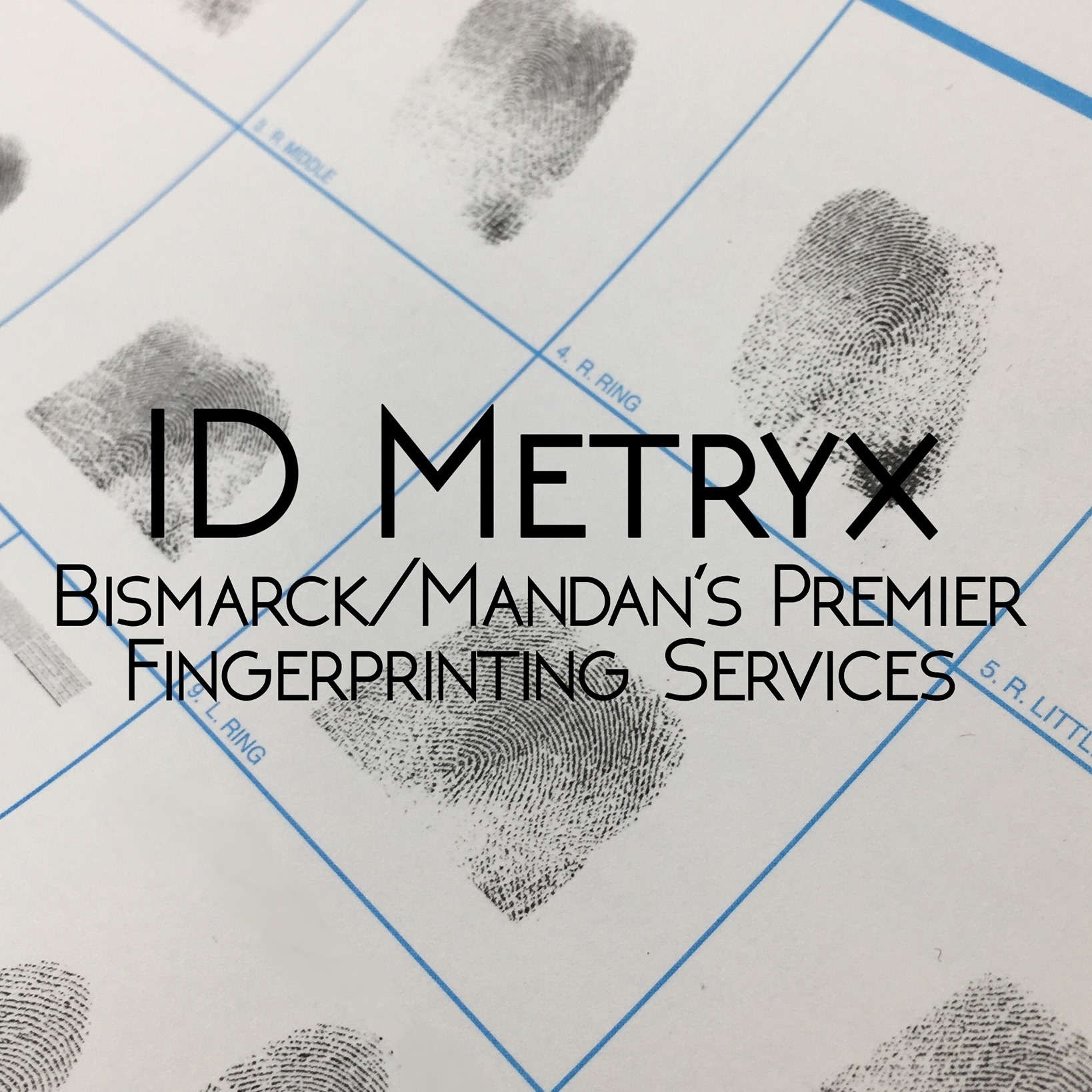 ID Metryx Fingerprinting | Bismarck ND