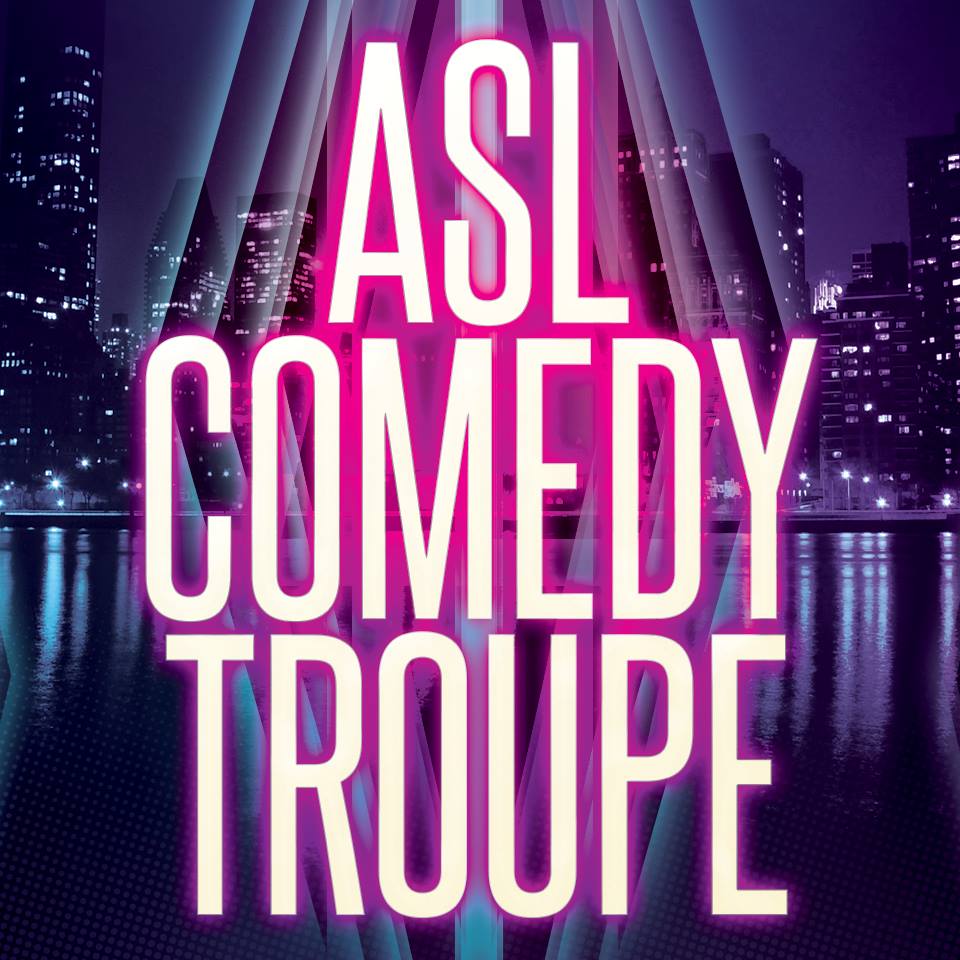 ASL Comedy Troupe