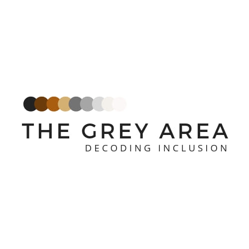 The Grey Area- Decoding Inclusion