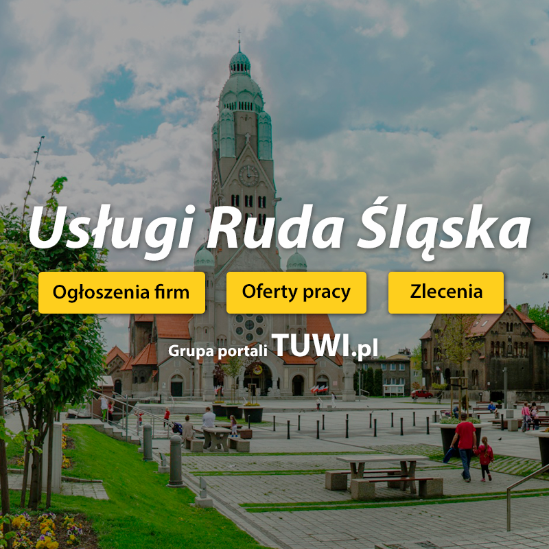Ruda Śląska - Praca i Usługi, Firmy i Zlecenia, Reklama i Strony WWW