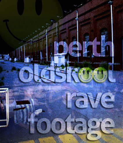 Perth Oldskool Rave Footage | Perth WA