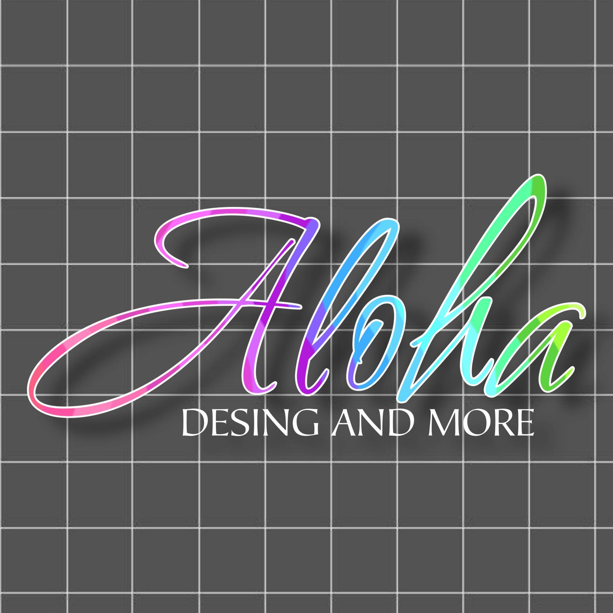 Aloha Desing and More.