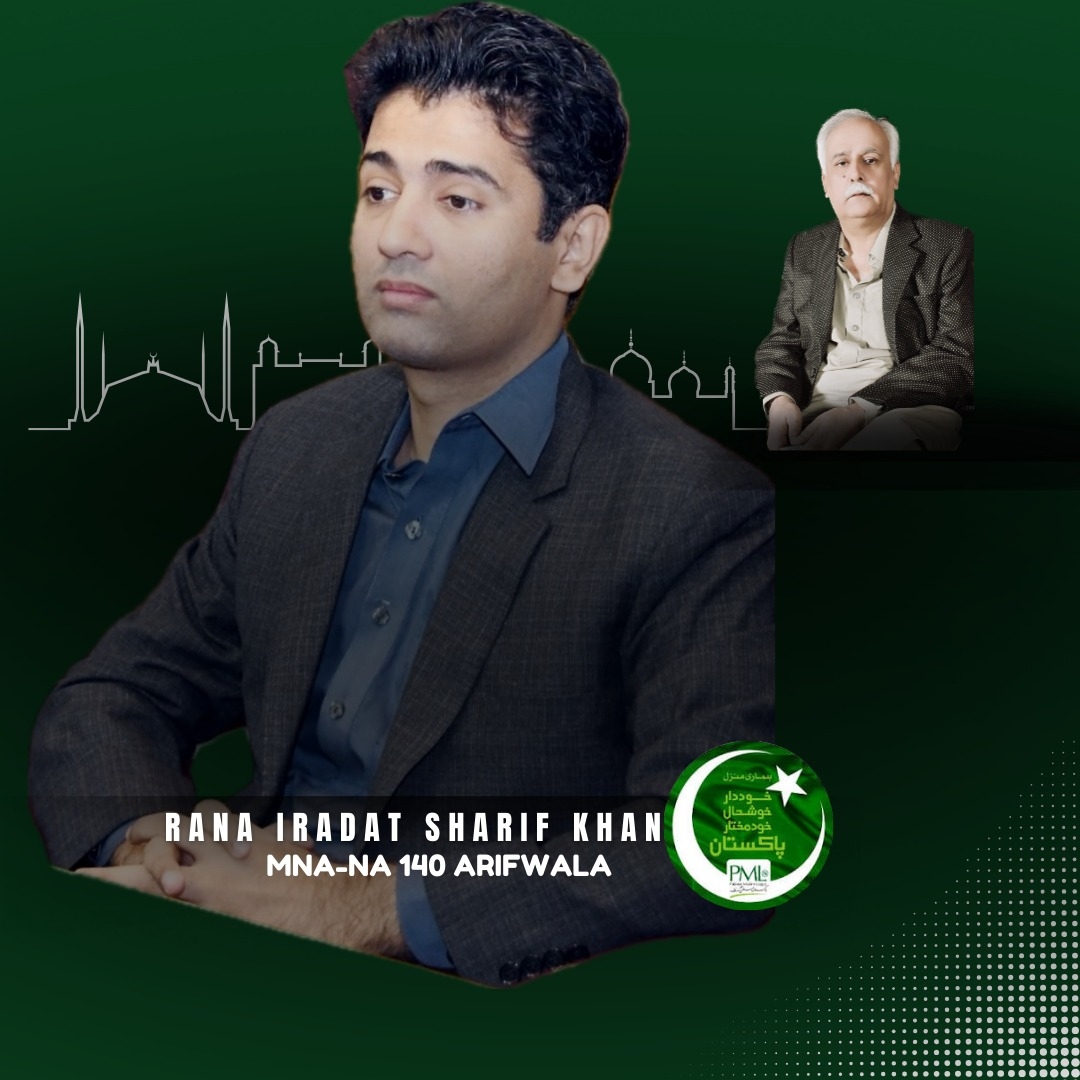 Rana Iradat Sharif Khan Na-140 Arifwala
