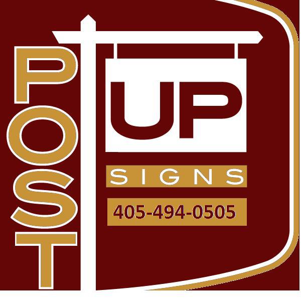 Post Up Signs | Oklahoma City OK