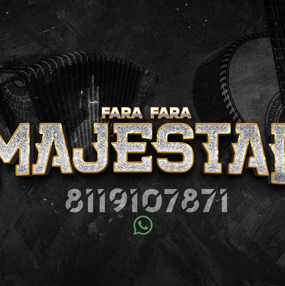 Fara fara y Grupo Majestad