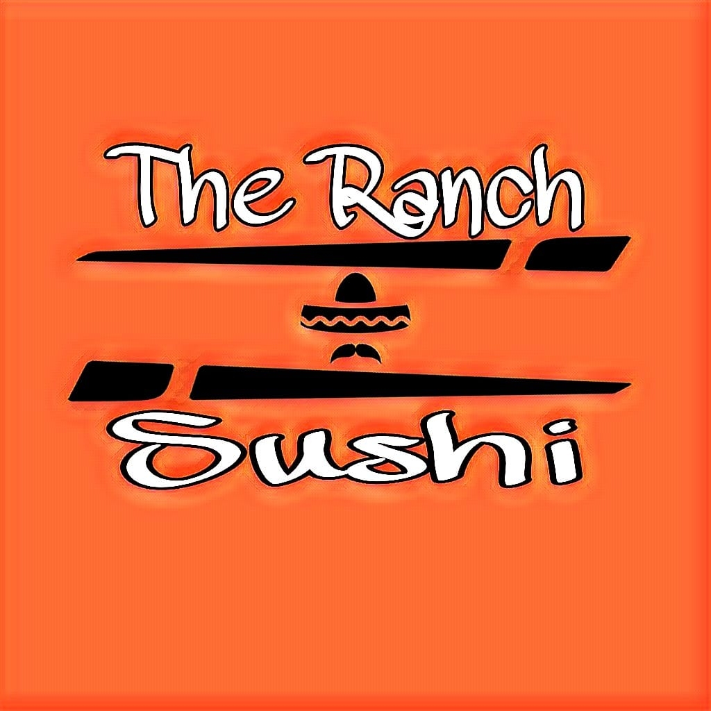 The Ranch SUSHI