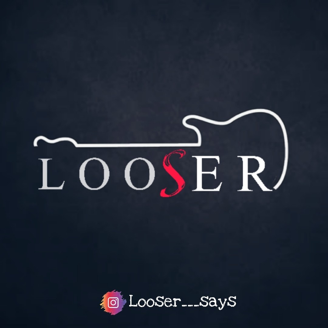 L o o s e r ツ