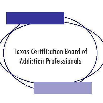 Texas Certification Board Of Addiction Professionals