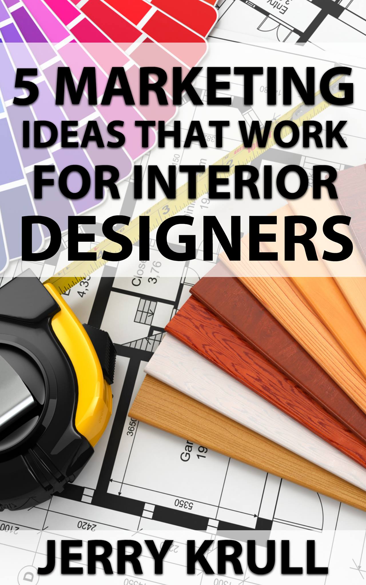 5 Marketing Ideas That Work for Interior Designers