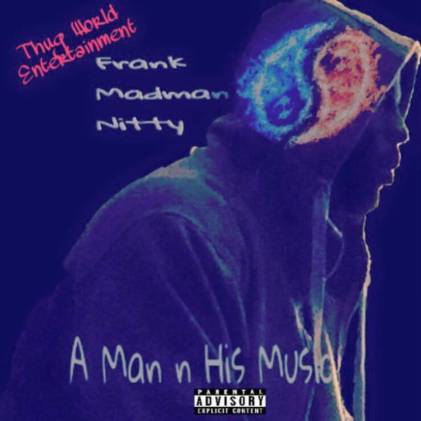 Frank Madman Nitty - Rap Artist