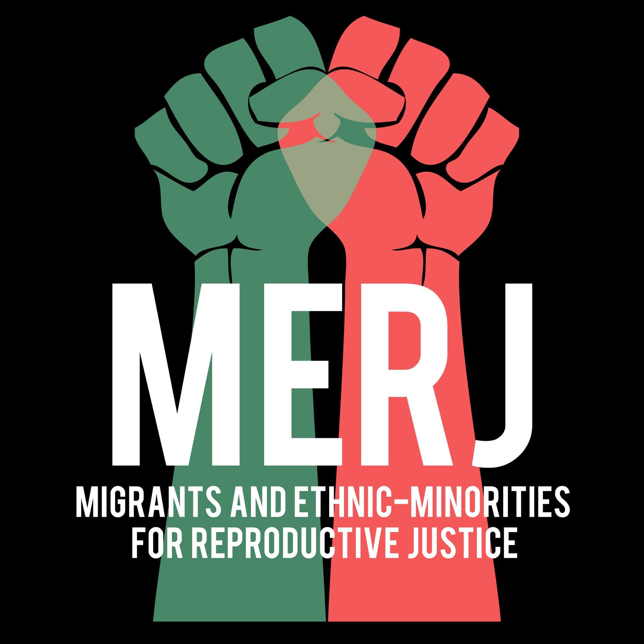Migrants and Ethnic-minorities for Reproductive Justice - MERJ