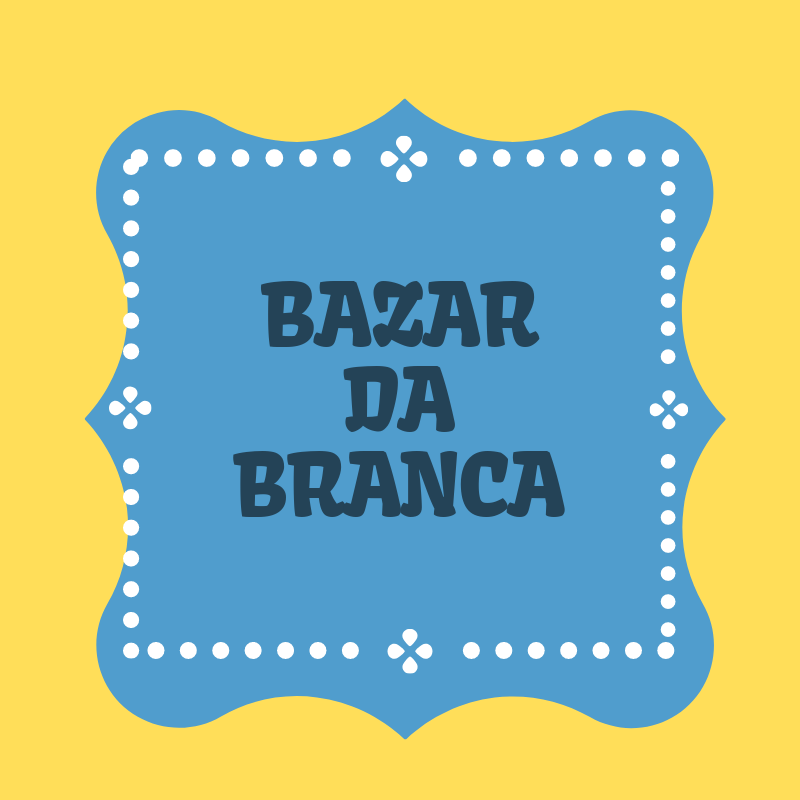Bazar da Branca | Piracicaba SP