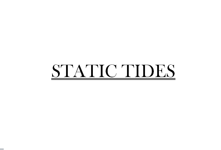 Static Tides