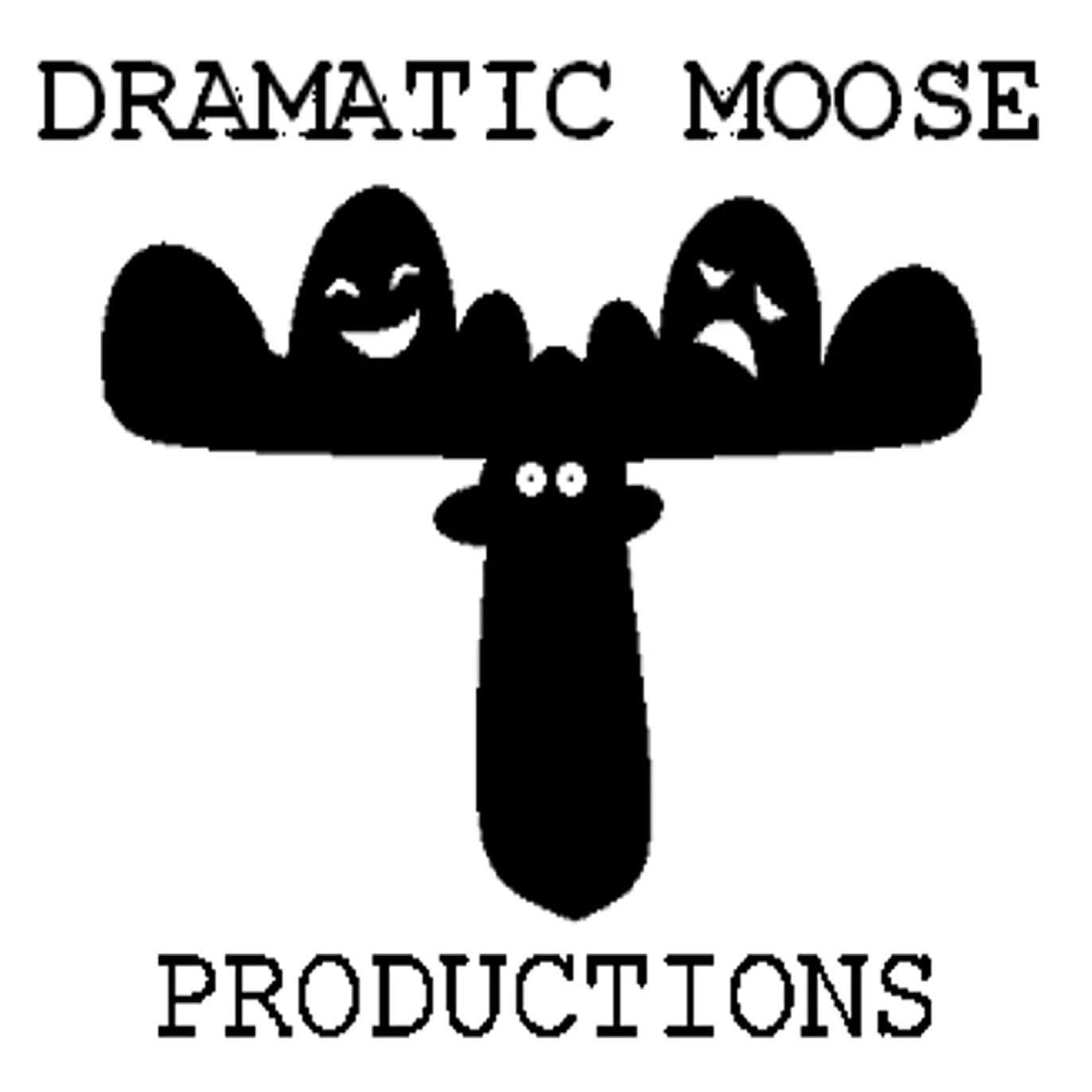 Dramatic Moose Productions