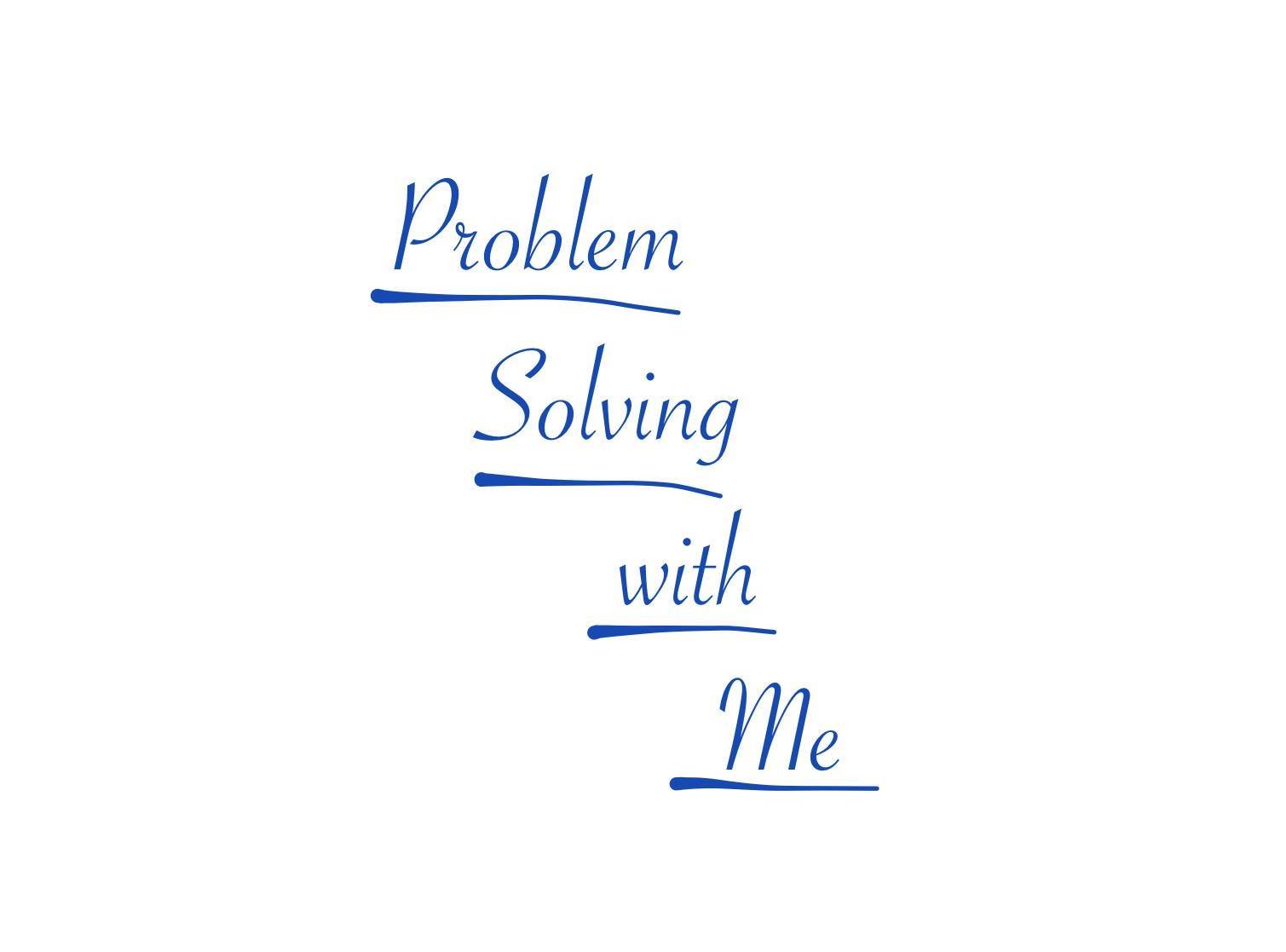Problem Solving with Me