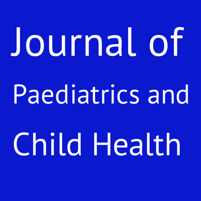 Journal of Paediatrics and Child Health | Sydney NSW