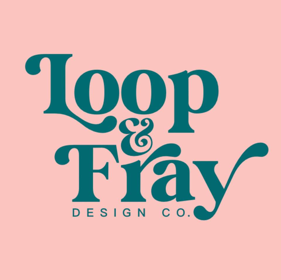 Loop & Fray Design Co.