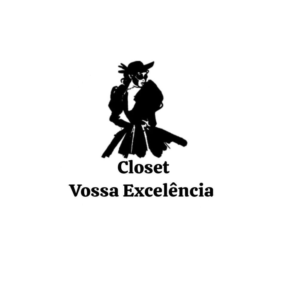 Closet Vossa Excelência | Belas