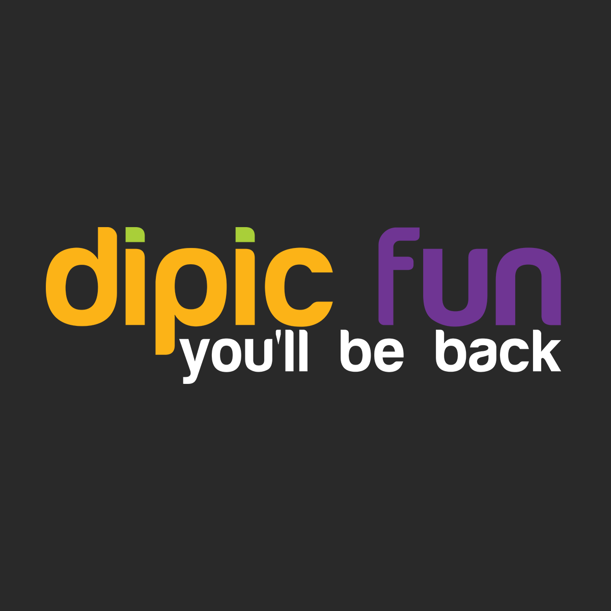 Dipic Fun | Cluj-Napoca