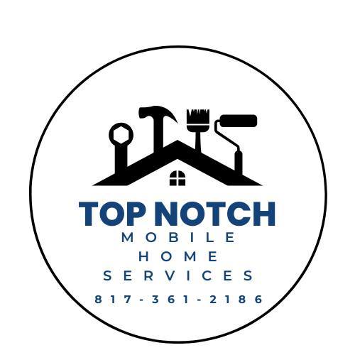 Top Notch Mobile Home Services | Fort Worth TX